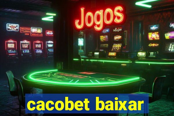 cacobet baixar